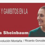 Hablemos de Gambitos y Enroques de eso que llaman el que hacer político de la Montaña.